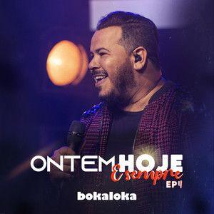 Portada de Sencillo/EP "Ontem, Hoje e Sempre (EP 4)", de Bokaloka