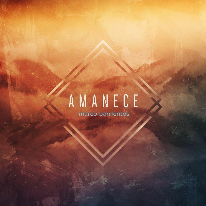 Portada de Álbum "Amanece (Deluxe)", de Marco Barrientos