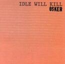Portada de Álbum "Idle Will Kill", de Osker