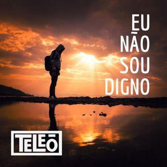 Capa do Single/EP "Eu Não Sou Digno", de Teleoworship