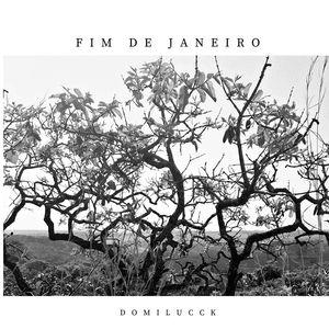 Portada de Sencillo/EP "Fim de Janeiro", de Domilucck