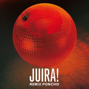 Portada de Sencillo/EP "Juira! Remix", de Ciro y los Persas