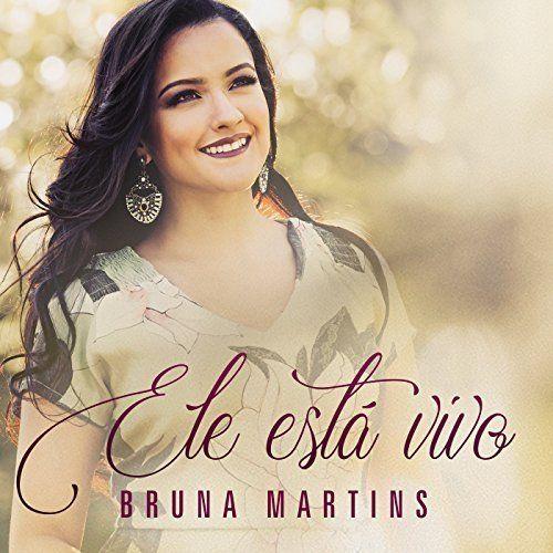 Capa do Álbum "Ele Está Vivo", de Bruna Martins