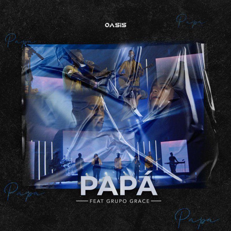 Portada de Sencillo/EP "Papá", de Oasis Ministry