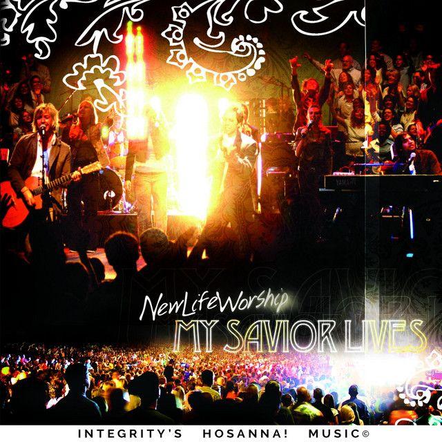 Album cover of "My Savior Lives" by New Life Worship