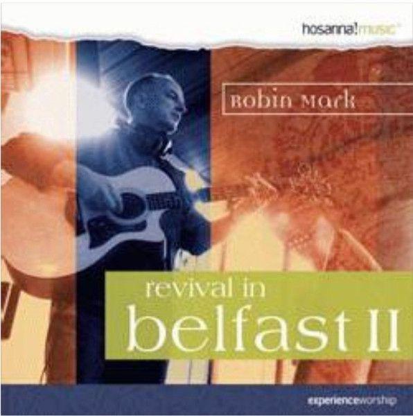 Album cover of "Revival In Belfast II" by Robin Mark