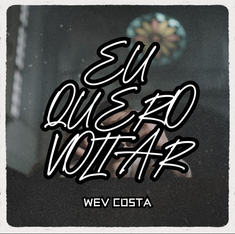 Capa do Single/EP "Eu Quero Voltar", de Wev Costa