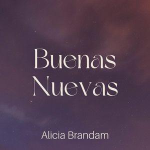 Portada de Sencillo/EP "Buenas Nuevas", de Alicia Brandam
