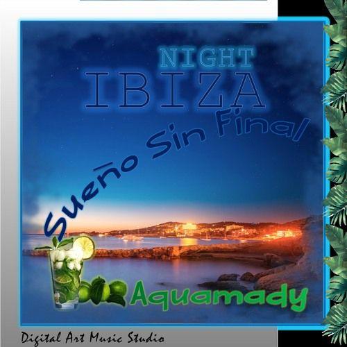 Portada de Sencillo/EP "Ibiza Night: Sueño Sin Final", de Aquamady
