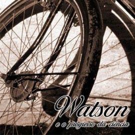 Portada de Álbum "Watson e o Progresso da Ciência ", de Watson