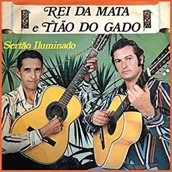 Portada de Álbum "Sertão Iluminado", de Rei da Mata e Tião do Gado