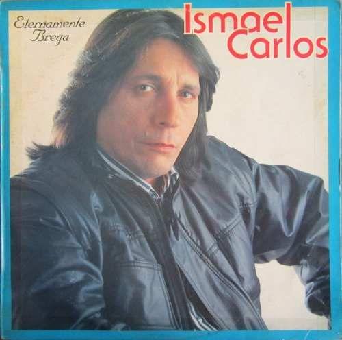 Portada de Álbum "Eternamente Brega", de Ismael Carlos
