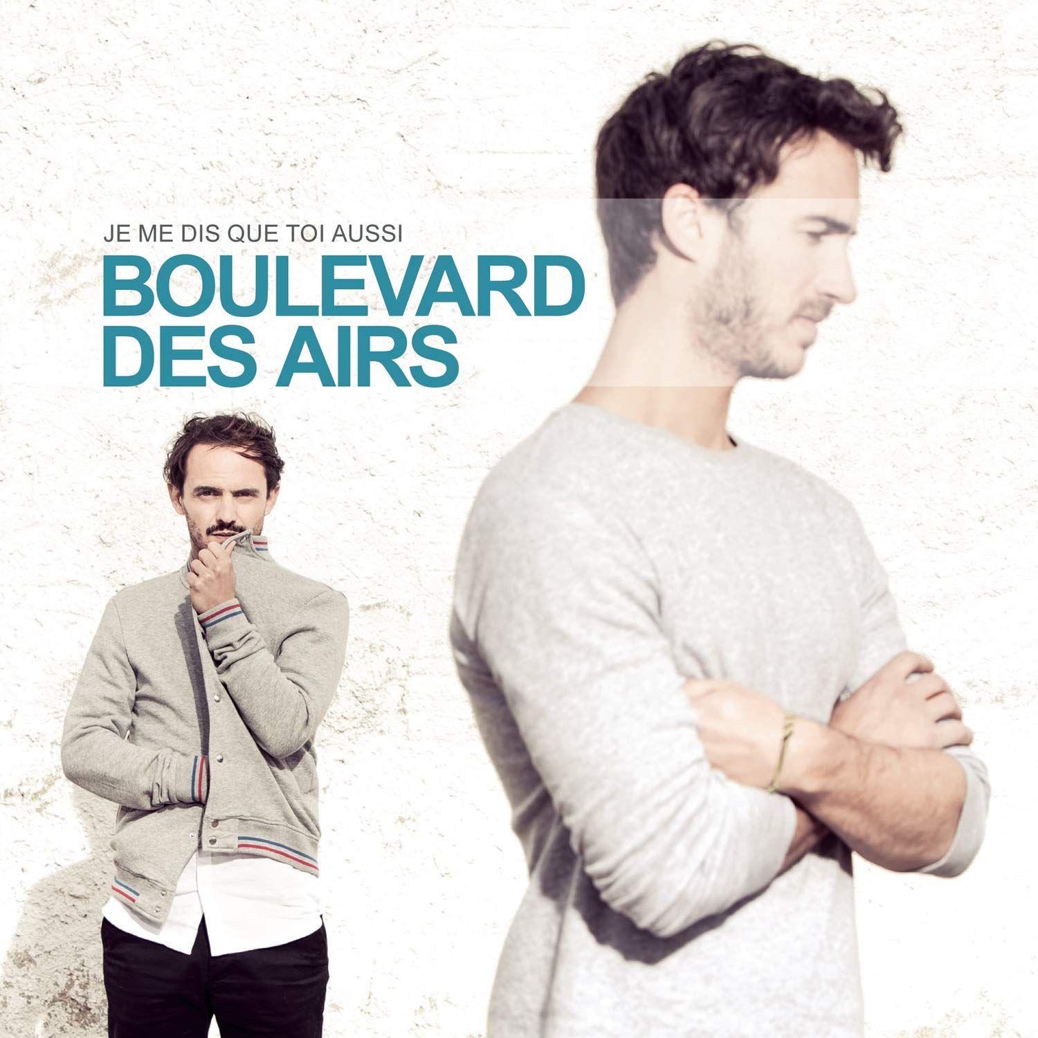 Capa do Álbum "Je Me Dis Que Toi Aussi", de Boulevard des Airs
