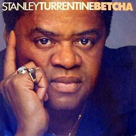 Album cover of "Betcha" by Stanley Turrentine