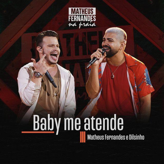 Portada de Sencillo/EP "Baby Me Atende (part. Dilsinho)", de Matheus Fernandes