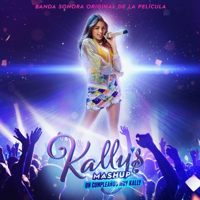 Portada de Álbum "Kally's Mashup: Un Compleanos Muy Kally - Banda Sonora Original de La Pelicula", de Kally's Mashup