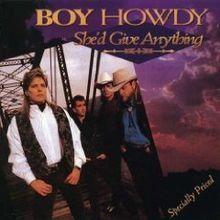 Capa do Álbum "She'd Give Anything ", de Boy Howdy