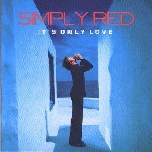 Portada de Álbum "It's Only Love", de Simply Red