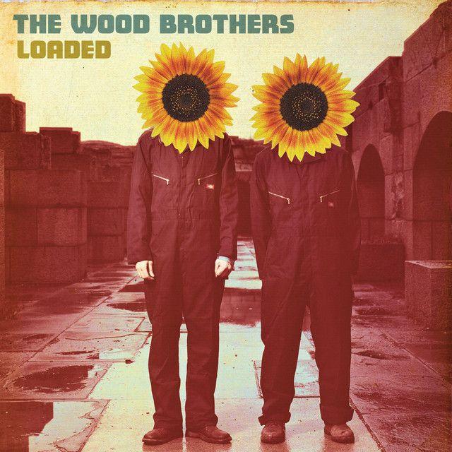 Portada de Álbum "Loaded", de The Wood Brothers