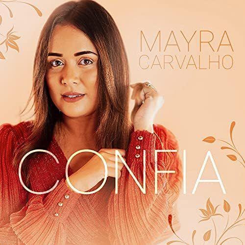 Portada de Sencillo/EP "Confia", de Mayra Carvalho
