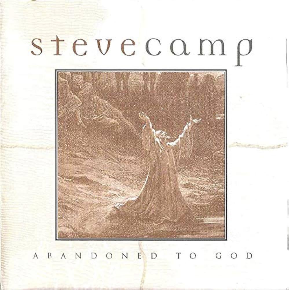 Portada de Álbum "Abandoned to God", de Steve Camp