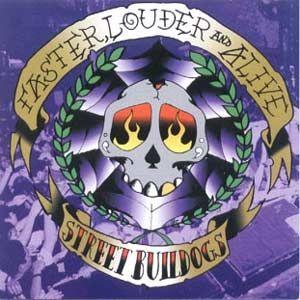 Portada de Álbum "Faster, Louder And Alive", de Street Bulldogs