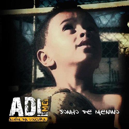 Capa do Álbum "Sonho de Menino", de ADL (Além da Loucura)