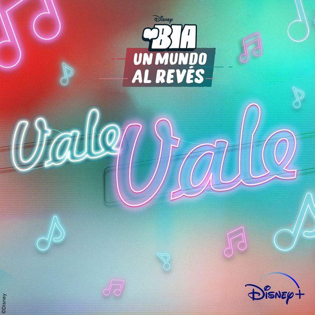 Portada de Sencillo/EP "Vale, Vale (de "Bia: Un Mundo Al Revés" )", de Bia (Disney)