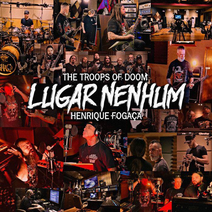 Portada de Sencillo/EP "Lugar Nenhum (part. Henrique Fogaça) ", de The Troops of Doom