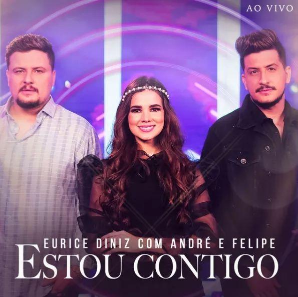 Single/EP cover of "Estou Contigo (part. André e Felipe) (Ao Vivo)" by Eurice Diniz