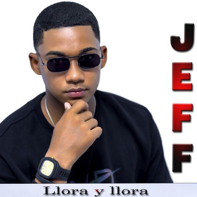 Portada de Sencillo/EP "Llora y Llora", de Jeff