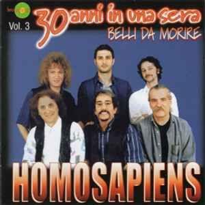 Portada de Álbum "30 Anni In Una Sera - Belli da Morire - Vol.3", de Homo Sapiens