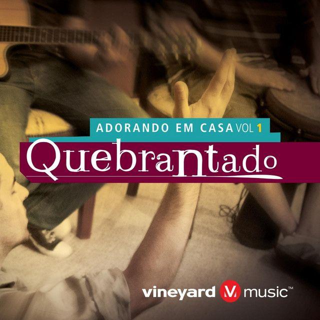 Capa do Álbum "Adorando Em Casa, Vol. 1: Quebrantado", de Vineyard