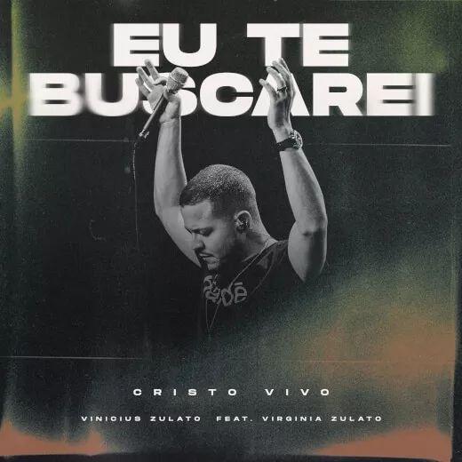 Portada de Sencillo/EP "Eu Te Buscarei", de Ministério Cristo Vivo