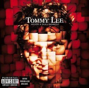 Capa do Álbum "Never a Dull Momeny", de Tommy Lee