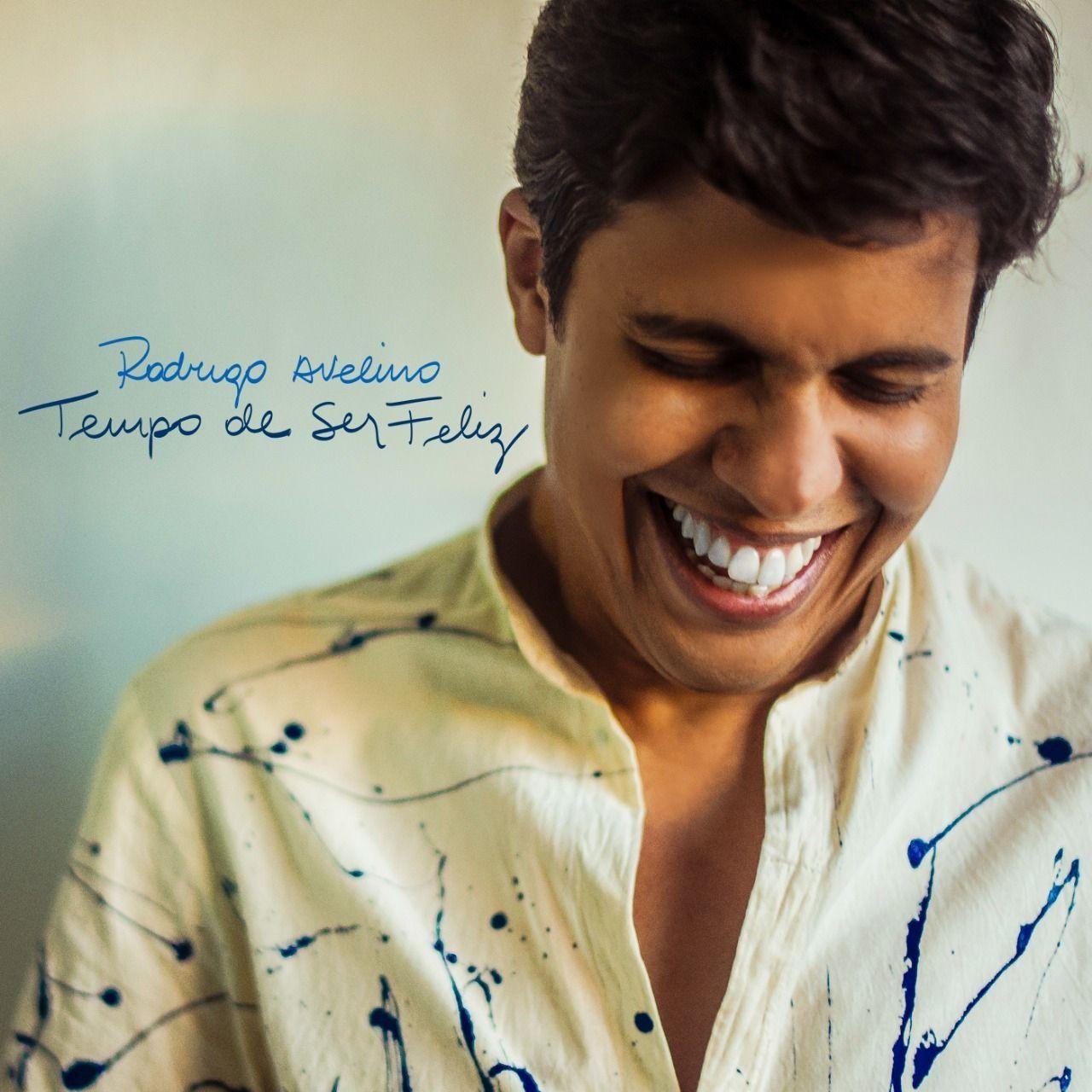 Portada de Álbum "Tempo de Ser Feliz", de Rodrigo Avelino