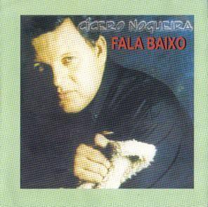 Portada de Álbum "Fala Baixo", de Cicero Nogueira