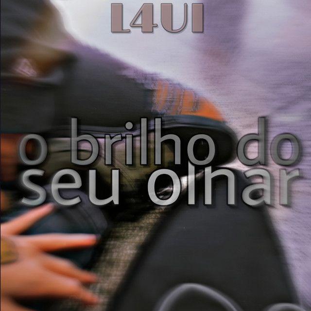 Portada de Sencillo/EP "O Brilho do Seu Olhar", de L4UI