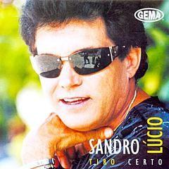 Album cover of "Tiro Certo" by Sandro Lúcio