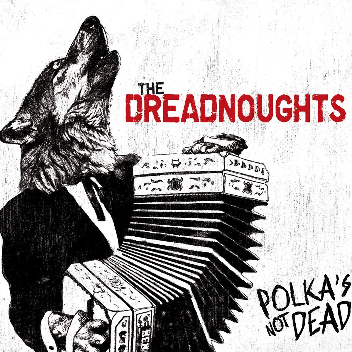 Album cover of "Polka’s Not Dead" by The Dreadnoughts