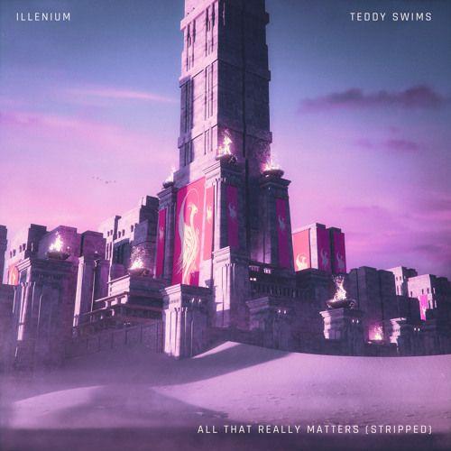 Portada de Sencillo/EP "All That Really Matters (feat. ILLENIUM) (Stripped Version)", de Teddy Swims