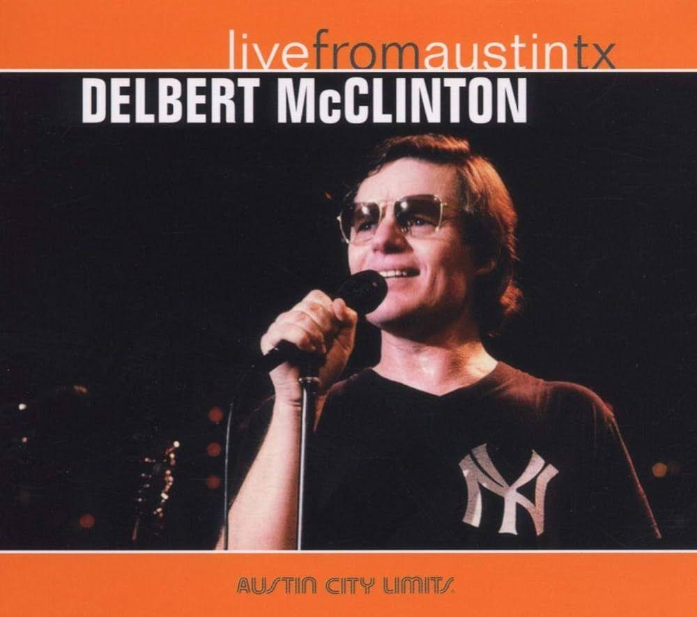 Portada de Álbum "Live From Austin Tx", de Delbert McClinton