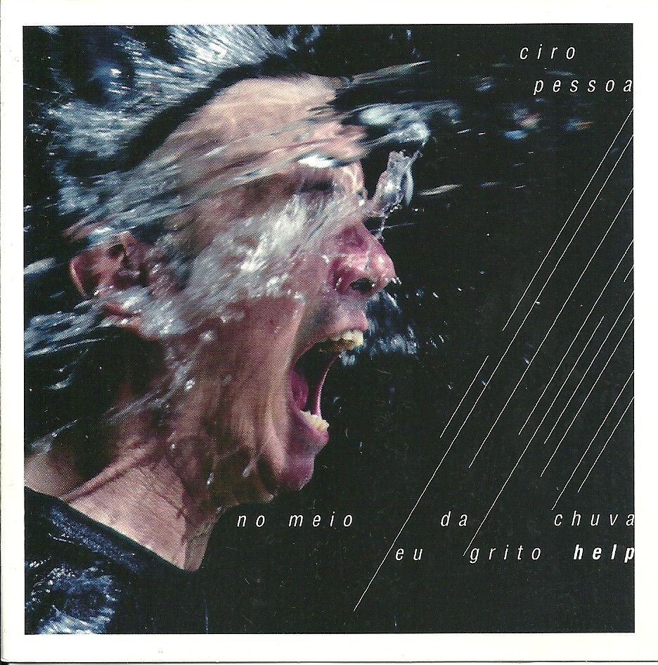 Portada de Álbum "No Meio da Chuva Eu Grito ", de Ciro Pessoa
