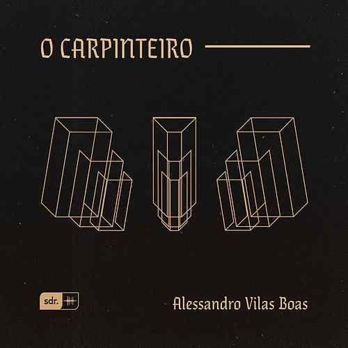 Portada de Álbum "O Carpinteiro (Ao Vivo)", de Alessandro Vilas Boas