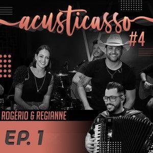Portada de Sencillo/EP "Acusticasso 4 (Ep. 1)", de Rogério e Regianne