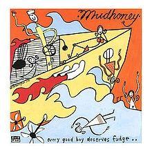 Album cover of "Every Good Boy Deserves Fudge" by Mudhoney