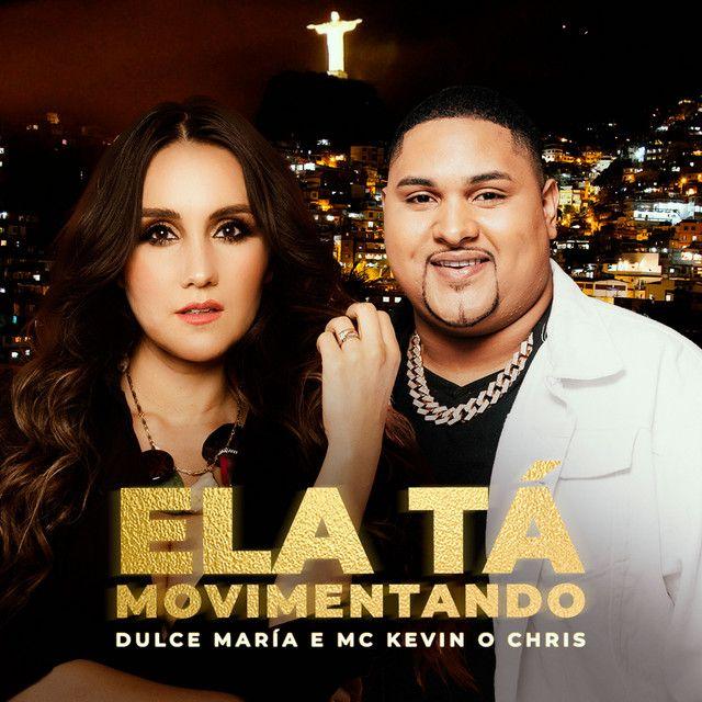 Capa do Single/EP "Ela Tá Movimentando (part. MC Kevin o Chris)", de Dulce María