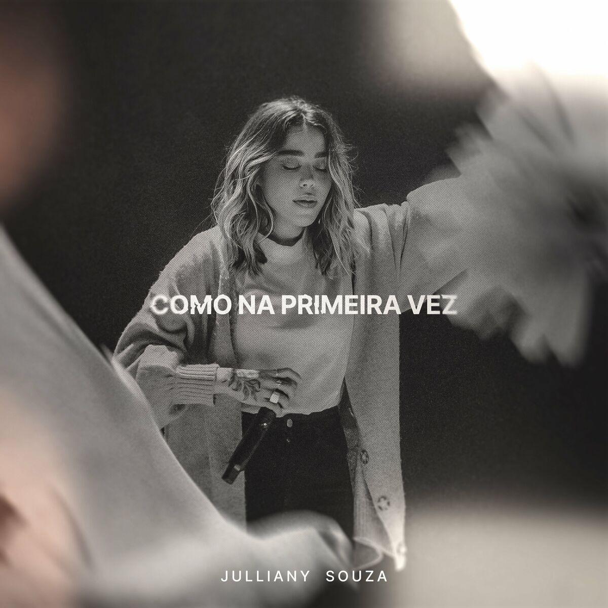 Portada de Sencillo/EP "Como Na Primeira Vez", de Julliany Souza