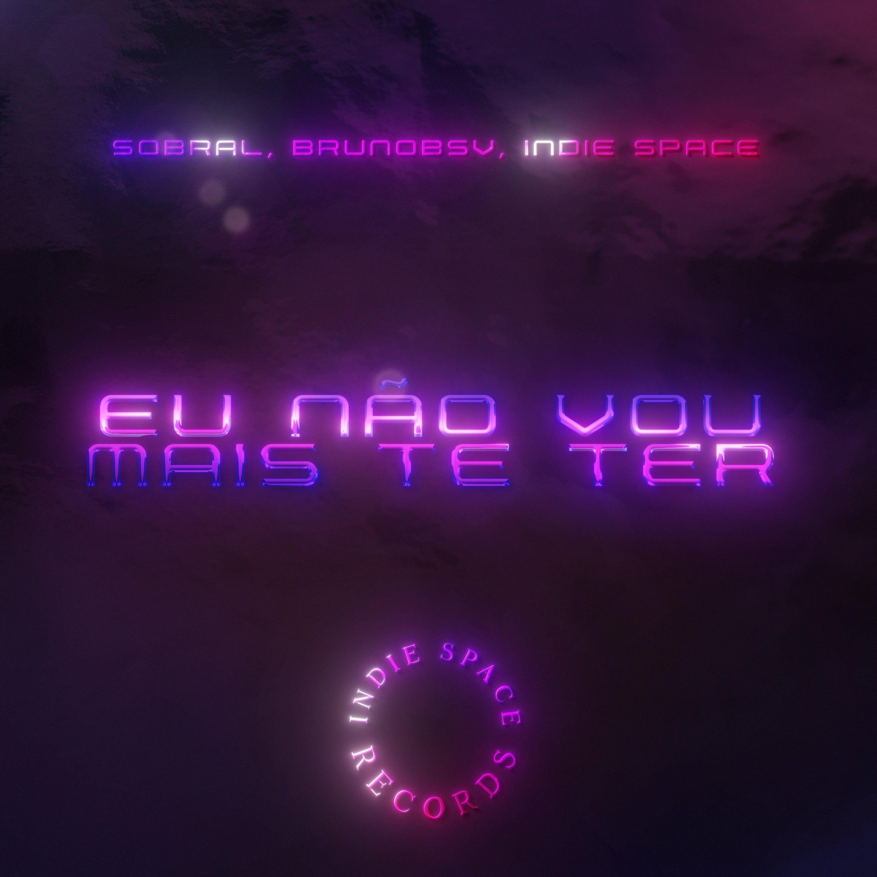 Portada de Sencillo/EP "Eu Não Vou Mais Te Ter", de Indie Space