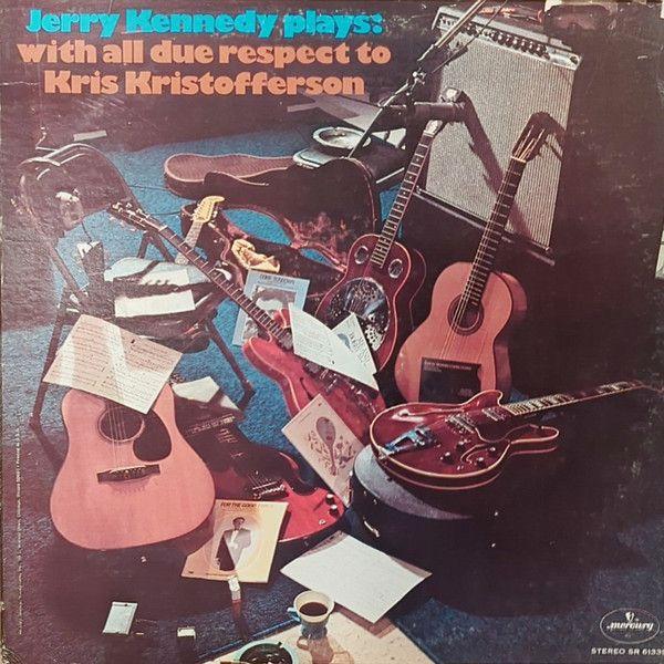Portada de Álbum "Jerry Kennedy Plays: With All Due Respect To Kris Kristofferson", de Jerry Kennedy